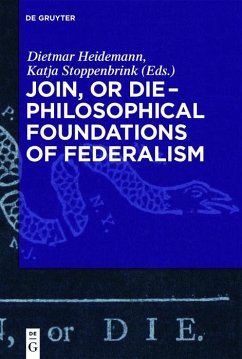 Cover Join, or Die - Philosophical Foundations of Federalism (eBook, PDF)