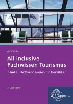 Rechnungswesen für Touristiker / All inclusive - Fachwissen Tourismus 3 - Motte, Günter de la