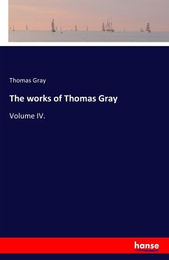 The works of Thomas Gray - Gray, Thomas