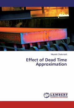 Effect of Dead Time Approximation - Chaturvedi, Mayank