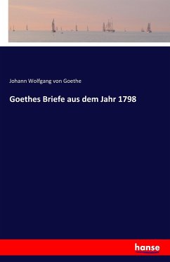 Goethes Briefe aus dem Jahr 1798