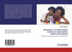 Utilization of child health services in Kyanamira Subcounty Kabale - Nshabohurira, Agatha;Akugiizibwe, Pardon