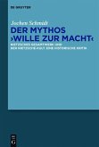 Der Mythos "Wille zur Macht" (eBook, ePUB) Der Mythos "Wille zur Macht" (eBook, ePUB)