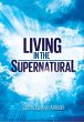 Living in the Supernatural (eBook, ePUB) - Bild 1