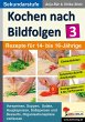 Kochen nach Bildfolgen 3 (eBook, PDF) - Bild 1
