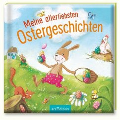 Meine allerliebsten Ostergeschichten - Grothusen, Katrin;Rose, Barbara;Thabet, Edith