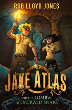 Jake Atlas and the Tomb of the Emerald Snake - Jones, Rob Lloyd