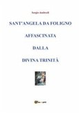 Sant'Angela da Foligno affascinata dalla Divina Trinità (eBook, ePUB)