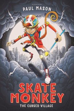 Skate Monkey: The Cursed Village - Mason, Paul