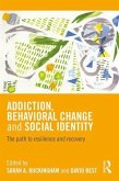 Addiction, Behavioral Change and Social Identity: The Path to Resilience and Recovery