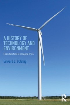 A History of Technology and Environment - Golding, Edward