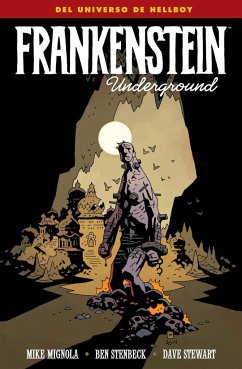 Frankenstein underground - Mignola, Mike; Stewart, Dave; Stenbeck, Ben