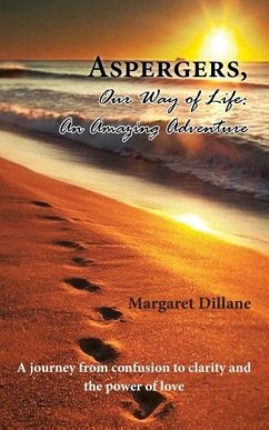 Aspergers, Our Way of Life: An Amazing Adventure - Dillane, Margaret