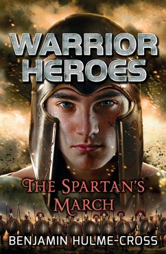 Warrior Heroes: The Spartan's March - Hulme-Cross, Benjamin