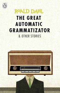 The Great Automatic Grammatizator and Other Stories - Dahl, Roald