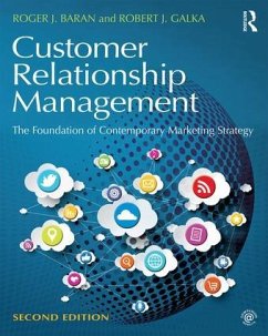 Customer Relationship Management - Baran, Roger J. (DePaul University, USA); Galka, Robert J. (DePaul University, USA)