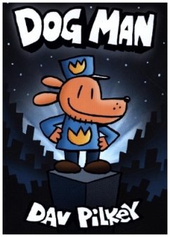 Dog Man 01: The Adventures of Dog Man - Pilkey, Dav