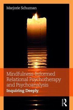 Mindfulness-Informed Relational Psychotherapy and Psychoanalysis - Schuman, Marjorie