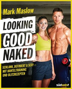 Looking good naked - Maslow, Mark