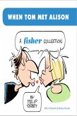 When Tom met Alison - A Fisher Collection (eBook, ePUB)