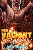 Her Valiant Dragon (Her Biker Dragon, #1) (eBook, ePUB) Her Valiant Dragon (Her Biker Dragon, #1) (eBook, ePUB)