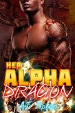 Her Alpha Dragon (Her Biker Dragon, #5) (eBook, ePUB) Her Alpha Dragon (Her Biker Dragon, #5) (eBook, ePUB)