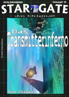 STAR GATE 011: Das Transmitterinferno (eBook, ePUB) - Carstens, Kurt