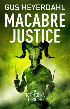 Macabre Justice (A Tor Medina Thriller, #3) (eBook, ePUB) - Heyerdahl, Gus