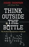 Think Outside the Bottle
