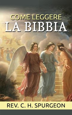 Come leggere la Bibbia (eBook, ePUB) - C. H. Spurgeon, Rev.