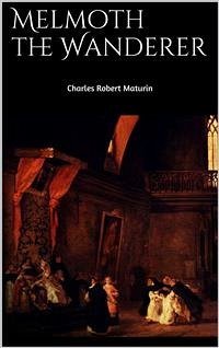 Melmoth the Wanderer (eBook, ePUB) - Robert Maturin, Charles