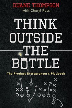 Think Outside the Bottle - Thompson, Duane