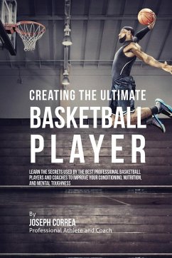 Creating the Ultimate Basketball Player - Correa, Joseph