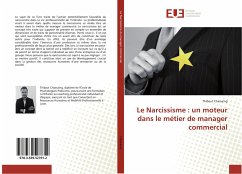 Le Narcissisme : un moteur dans le métier de manager commercial - Chassaing, Thibaut