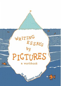 Writing Essays by Pictures - Gröppel-Wegener, Alke