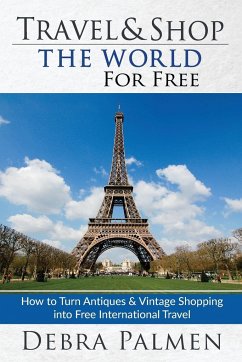 Travel & Shop The World For Free - Palmen, Debra