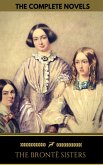 The Brontë Sisters: The Complete Novels (Golden Deer Classics) (eBook, ePUB)