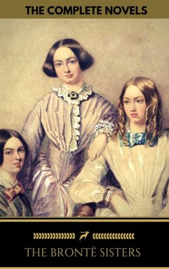 Cover The Brontë Sisters: The Complete Novels (Golden Deer Classics) (eBook, ePUB)