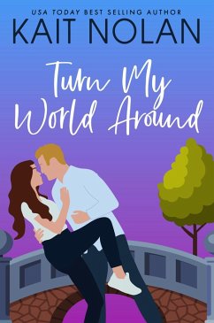 Cover Turn My World Around (Wishful Romance, #6) (eBook, ePUB)