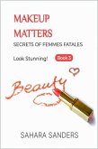 Makeup Matters (Secrets Of Femmes Fatales, #4) (eBook, ePUB)