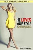 He Loves Your Style (Secrets Of Femmes Fatales, #2) (eBook, ePUB)