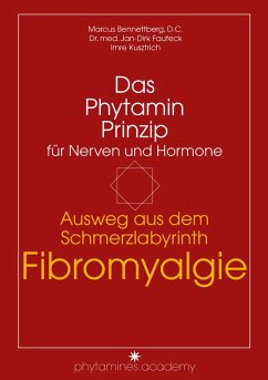 Ausweg aus dem Schmerzlabyrinth Fibromyalgie (eBook, ePUB) - D. C., Marcus Bennettberg; Fauteck, Jan-Dirk; Kusztrich, Imre
