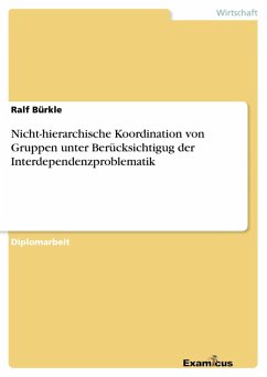 Nicht-hierarchische Koordination von Gruppen unter Berücksichtigug der Interdependenzproblematik (eBook, ePUB)