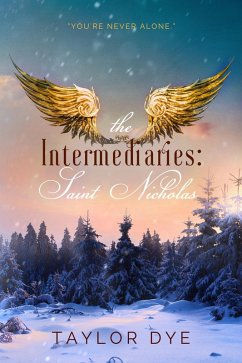 The Intermediaries: Saint Nicholas (eBook, ePUB) - Dye, Taylor