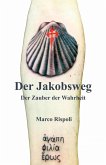Der Jakobsweg, der Zauber der Wahrheit (eBook, ePUB)