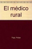 El médico rural (eBook, ePUB)