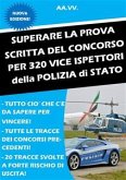 SUPERARE LA PROVA SCRITTA DEL CONCORSO per 320 Vice Ispettori P.S. (eBook, ePUB)