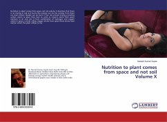 Nutrition to plant comes from space and not soil Volume X - Gupta, Naresh Kumar