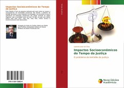 Impactos Socioeconômicos do Tempo da Justiça - Silva, Leandro José da