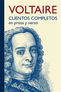 Cuentos completos en prosa y verso (eBook, ePUB) - Voltaire; Voltaire